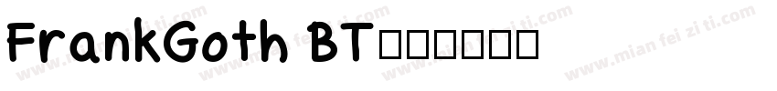 FrankGoth BT字体转换